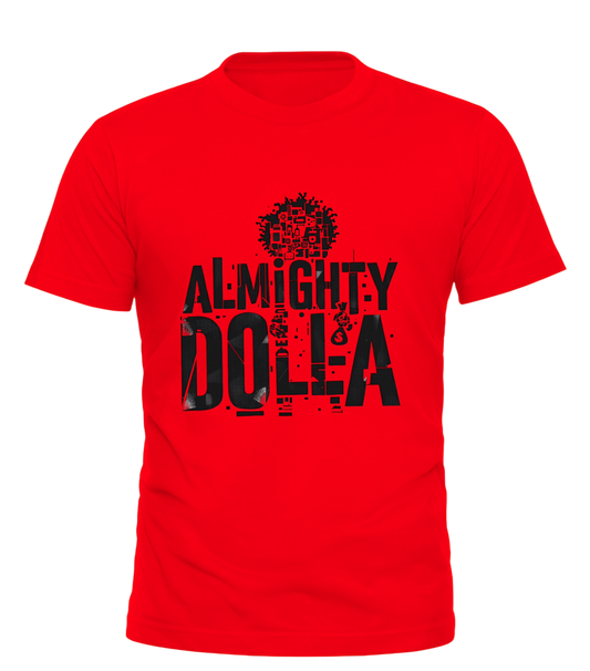 Almighty Dolla Graphic Tees